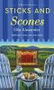 [A Bakeshop Mystery 19] • Sticks and Scones